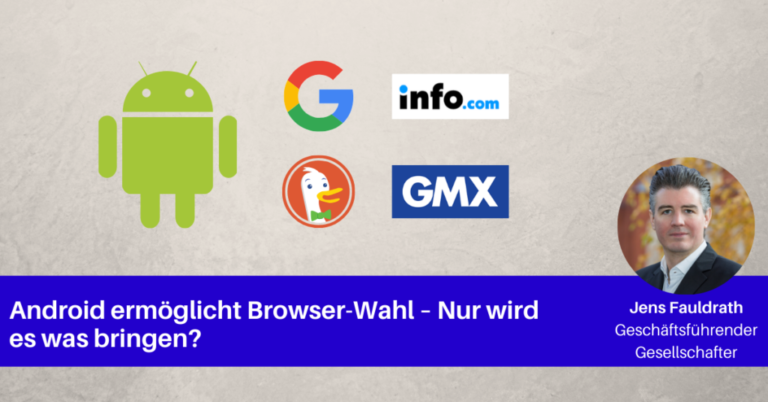 Android ermöglicht Browser-Wahl – Nur wird es was bringen?