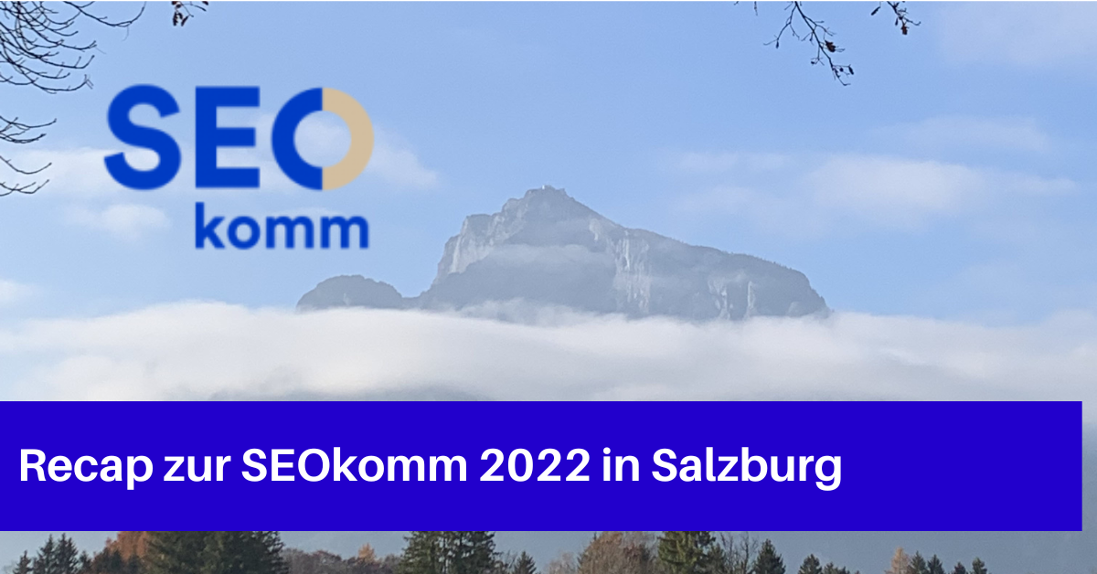 Recap zur SEOkomm 2022: Bild von Bergen